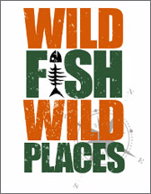 wild fish, wild places